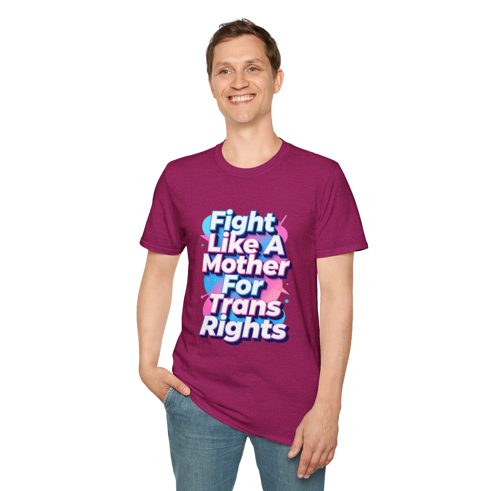 Fight Like A Mother T-Shirt - For Trans Rights