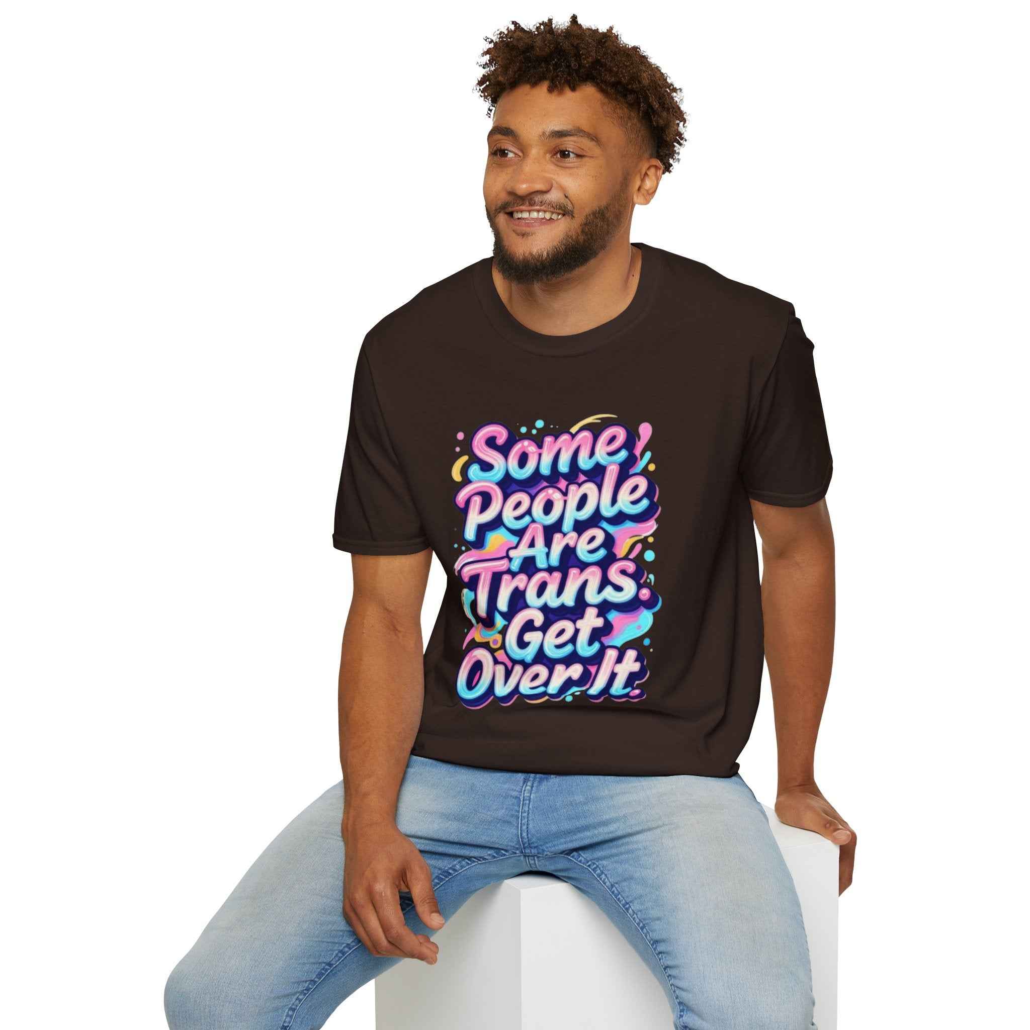 Trans Rights T-Shirt — "Some People Are Trans. Get Over It." Colorful Pride Tee