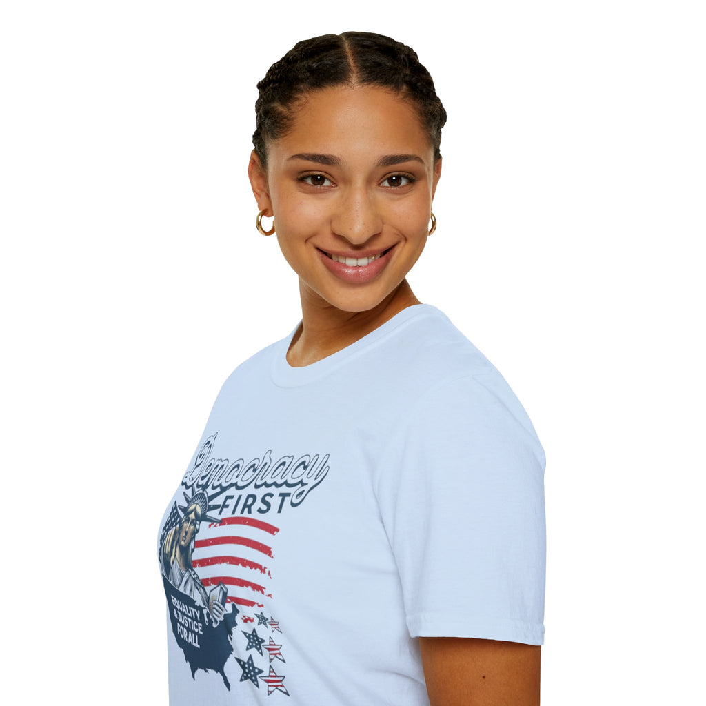 Democracy First T-Shirt | Unisex Softstyle Tee for Equality & Justice