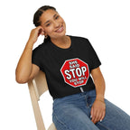 She Said STOP You Will Stop - Graphic tee