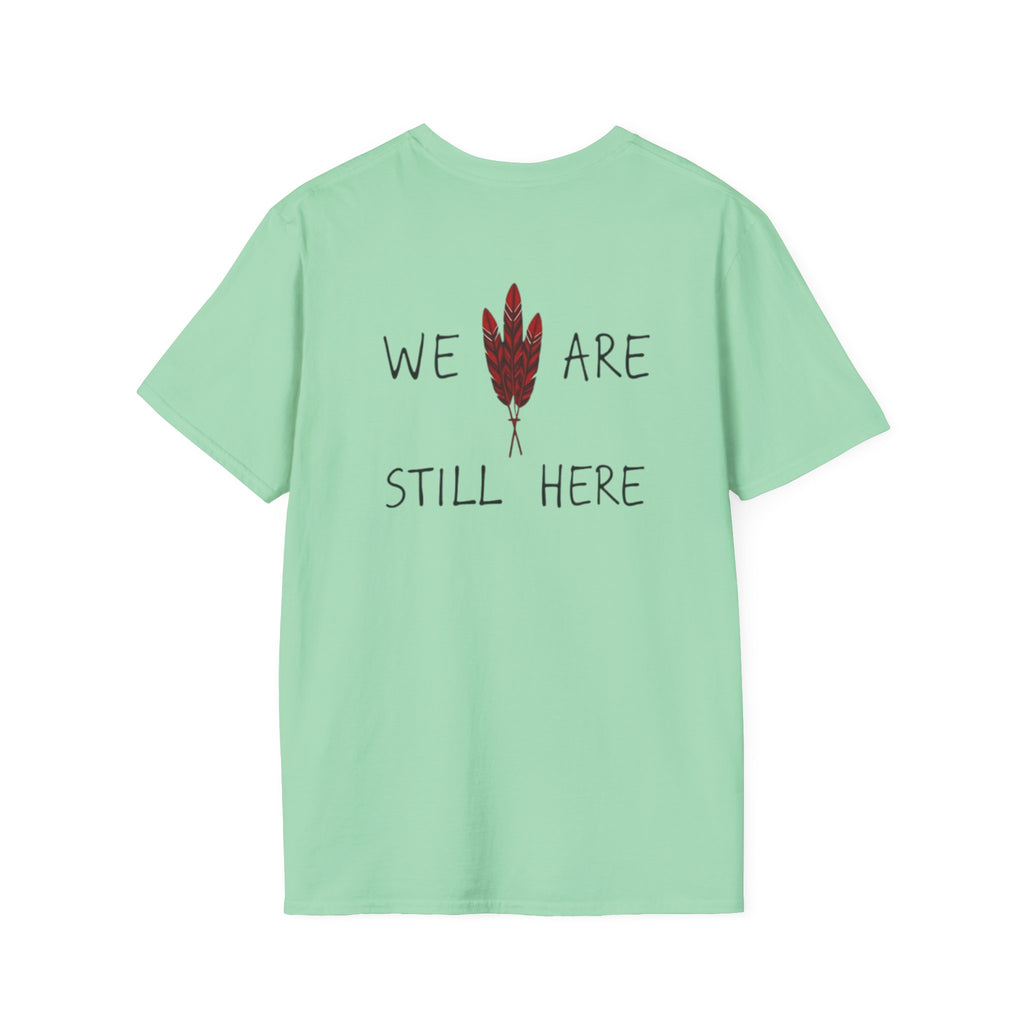 'We Are Still Here' Unisex Softstyle T-shirt