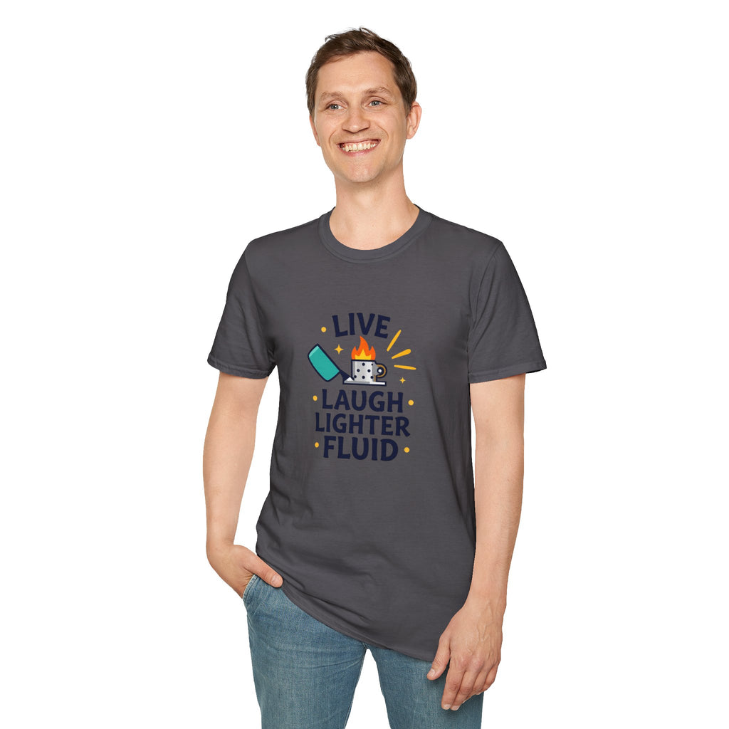 Live Laugh Lighter Fluid T-Shirt