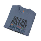 Queer History Is American — Graphic T-Shirt