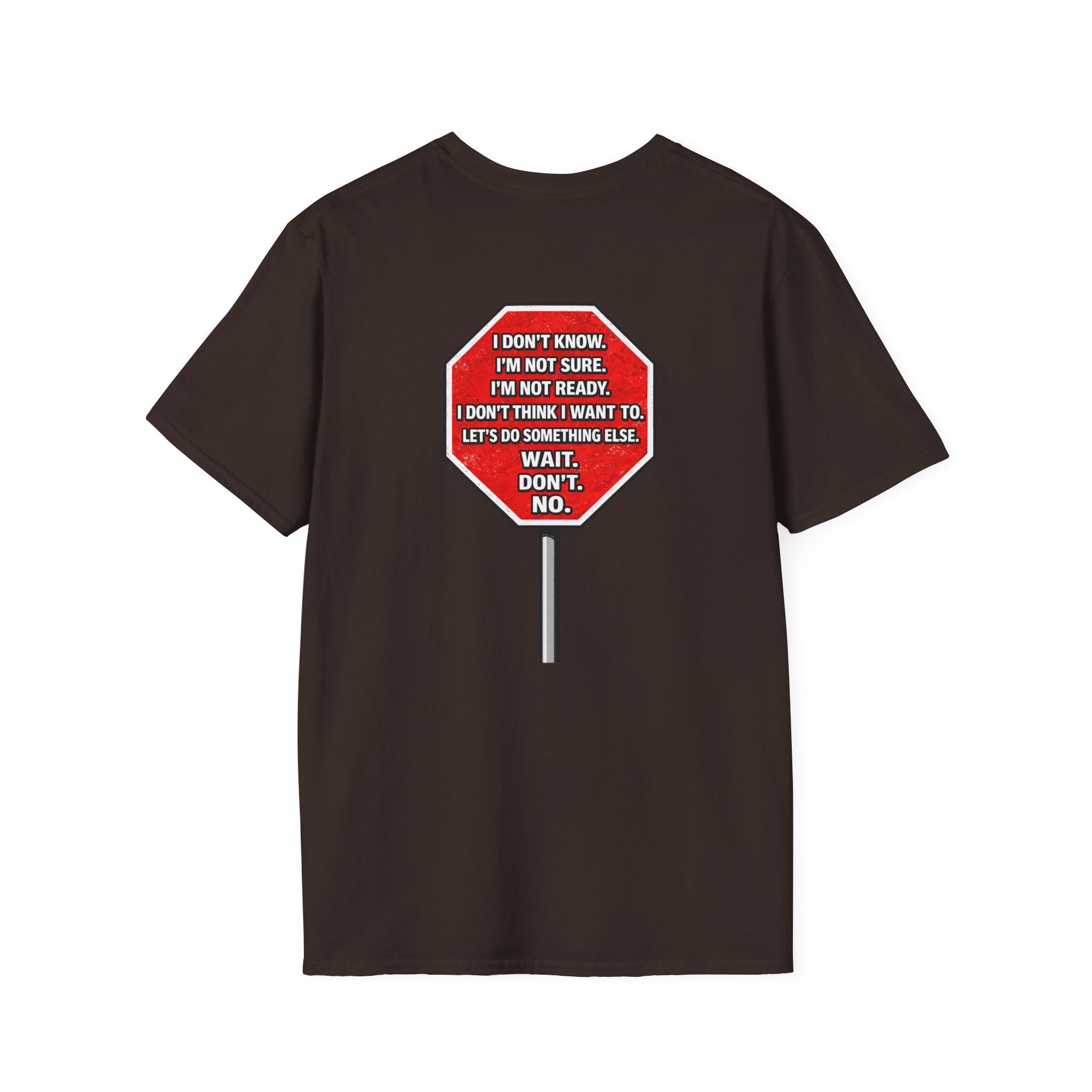 She Said STOP You Will Stop - Graphic T-Shirt