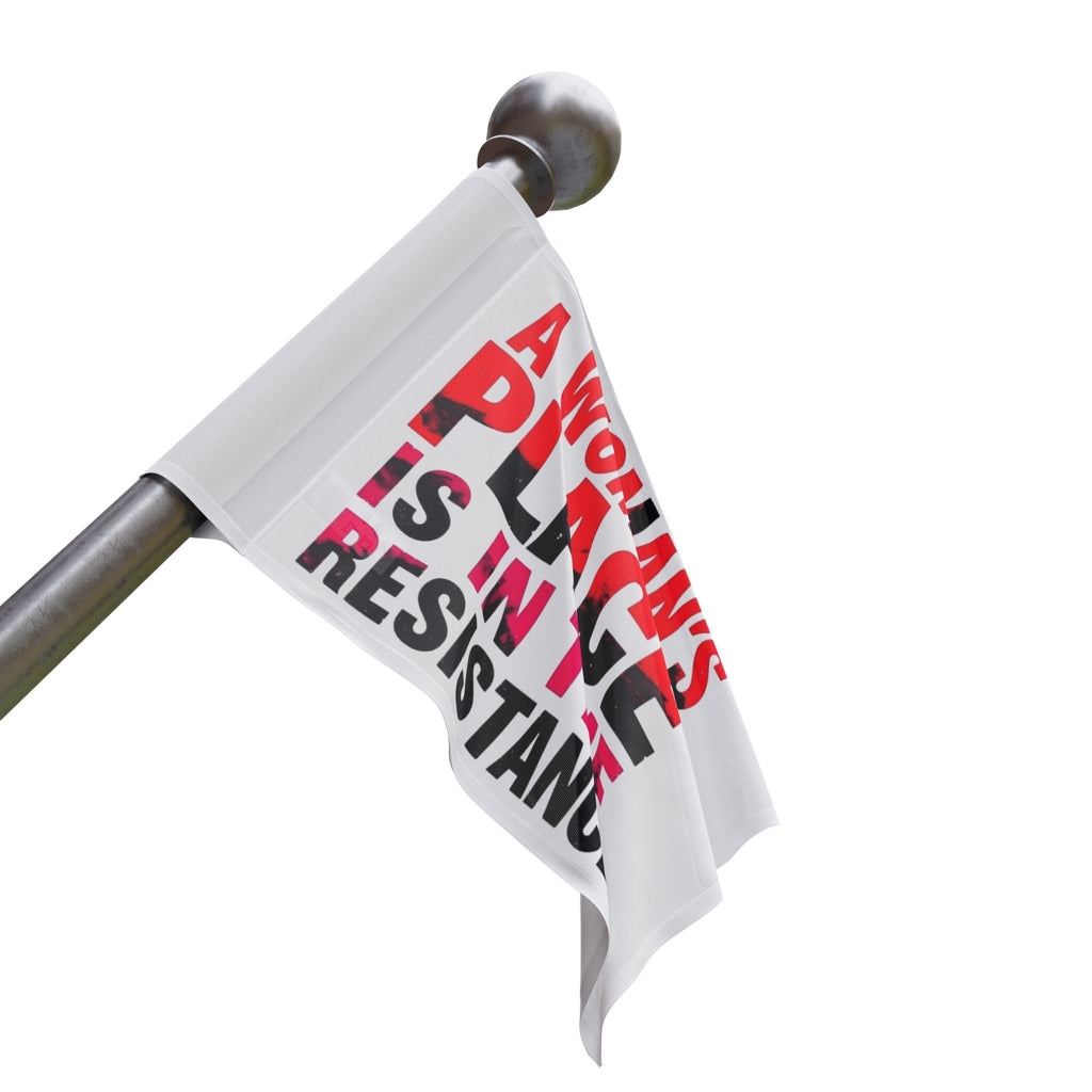 A Womans Place is in the Resistance - Protest Flag - EqualiTees.Me