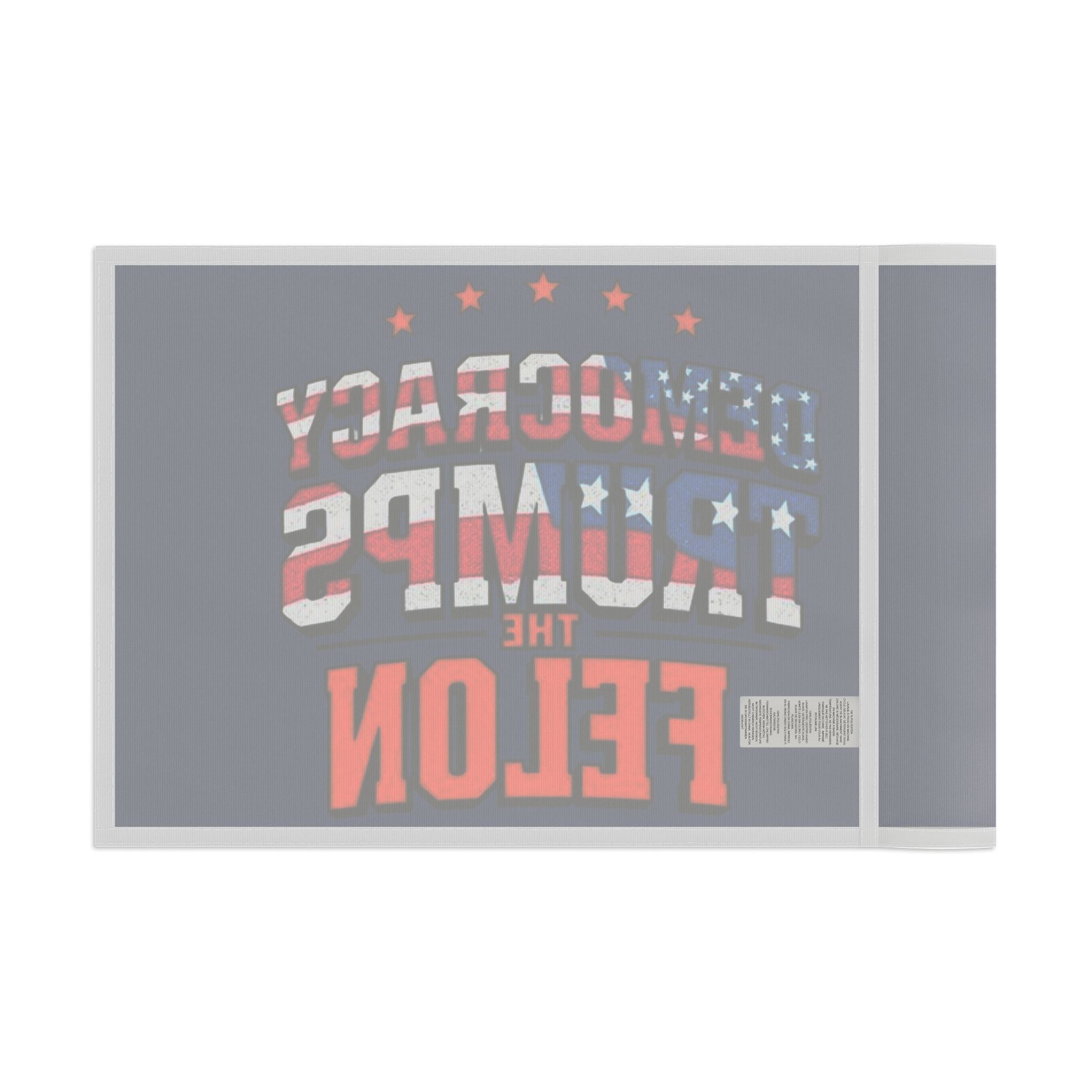 Democracy Trumps the Felon - Protest Flag - EqualiTees.Me