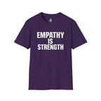 Empathy Is Strength T-Shirt - EqualiTees.Me