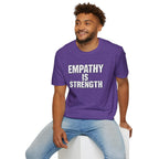 Empathy Is Strength T-Shirt - EqualiTees.Me