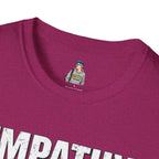 Empathy Is Strength T-Shirt - EqualiTees.Me