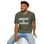 Empathy Is Strength T-Shirt - EqualiTees.Me