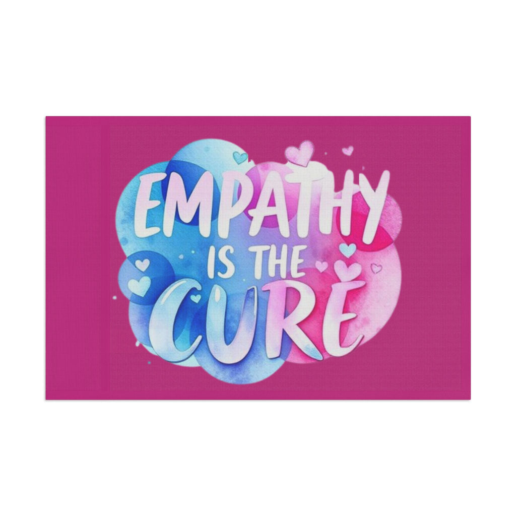 Empathy is the Cure - Protest Flag - EqualiTees.Me