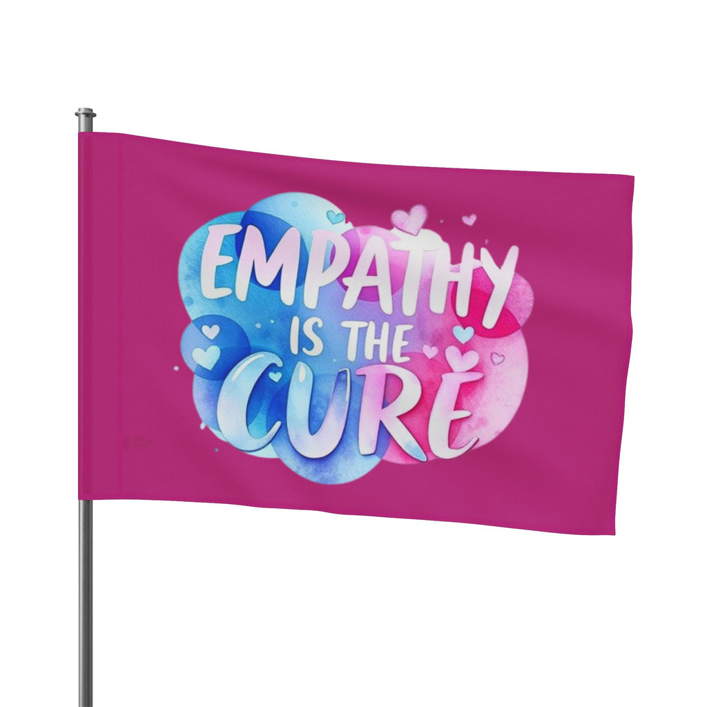 Empathy is the Cure - Protest Flag - EqualiTees.Me