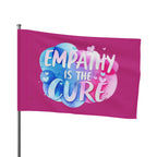 Empathy is the Cure - Protest Flag - EqualiTees.Me