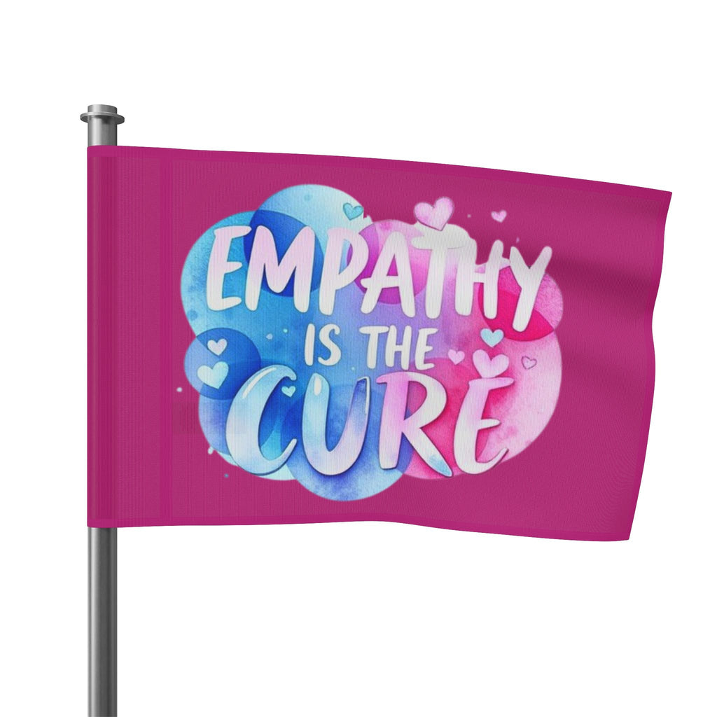 Empathy is the Cure - Protest Flag - EqualiTees.Me