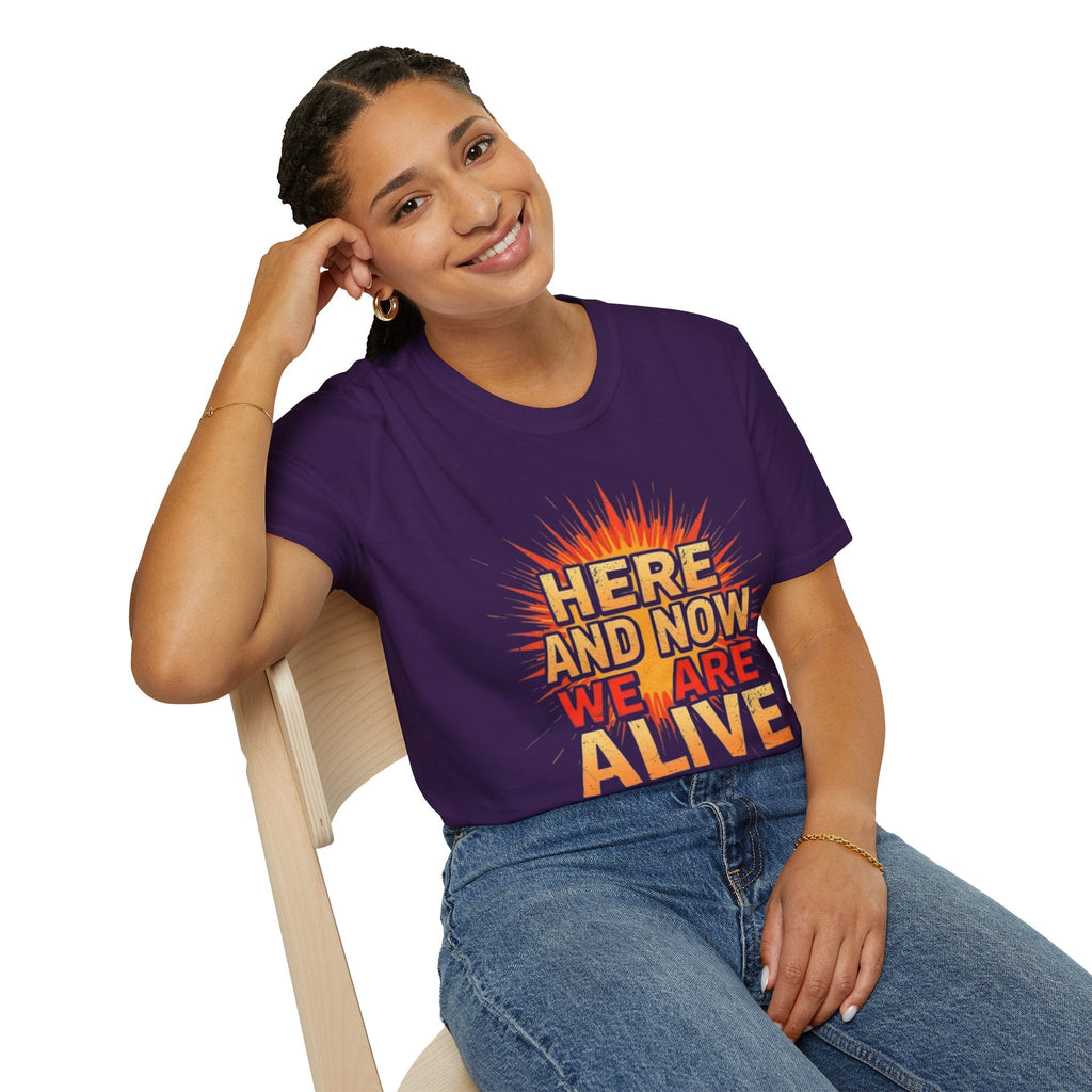 Empowering Statement Tee, Here and Now We Are Alive Our Resistance Matters - EqualiTees.Me