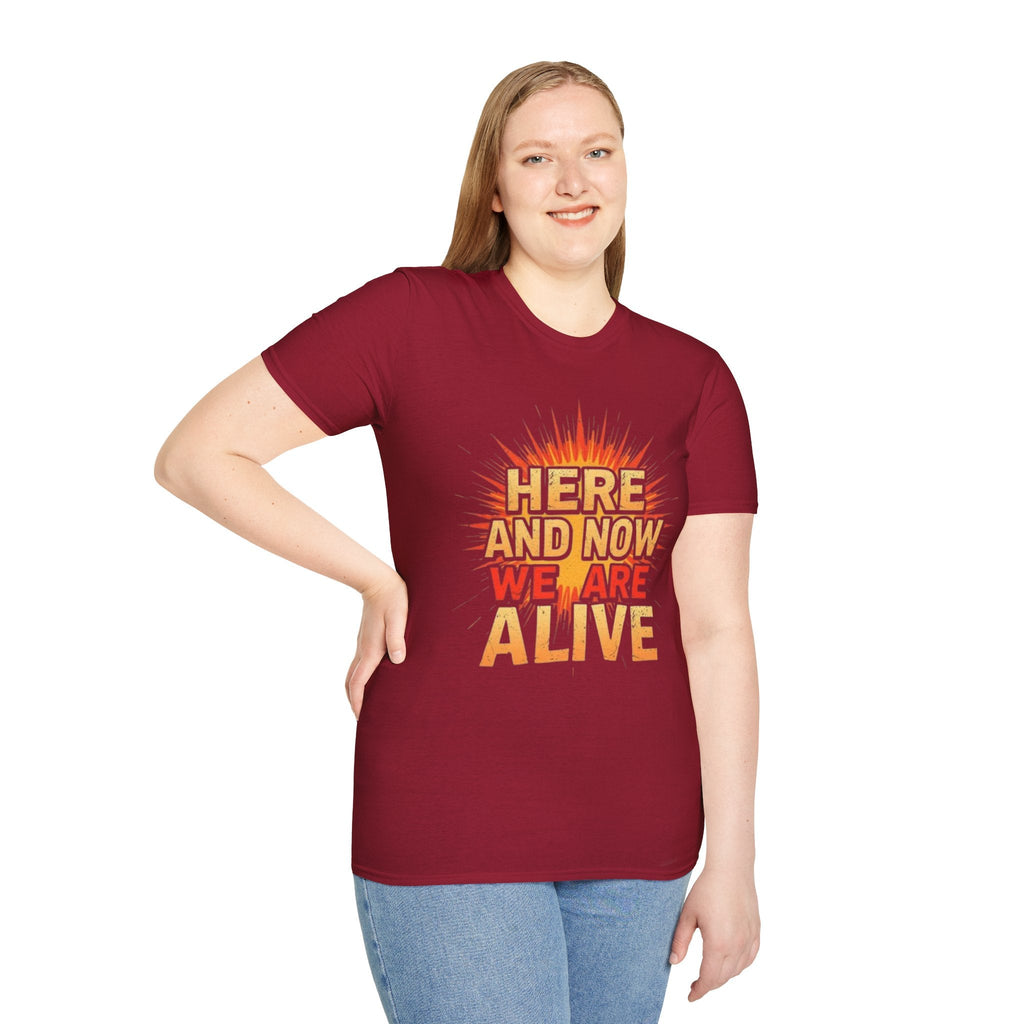 Empowering Statement Tee, Here and Now We Are Alive Our Resistance Matters - EqualiTees.Me