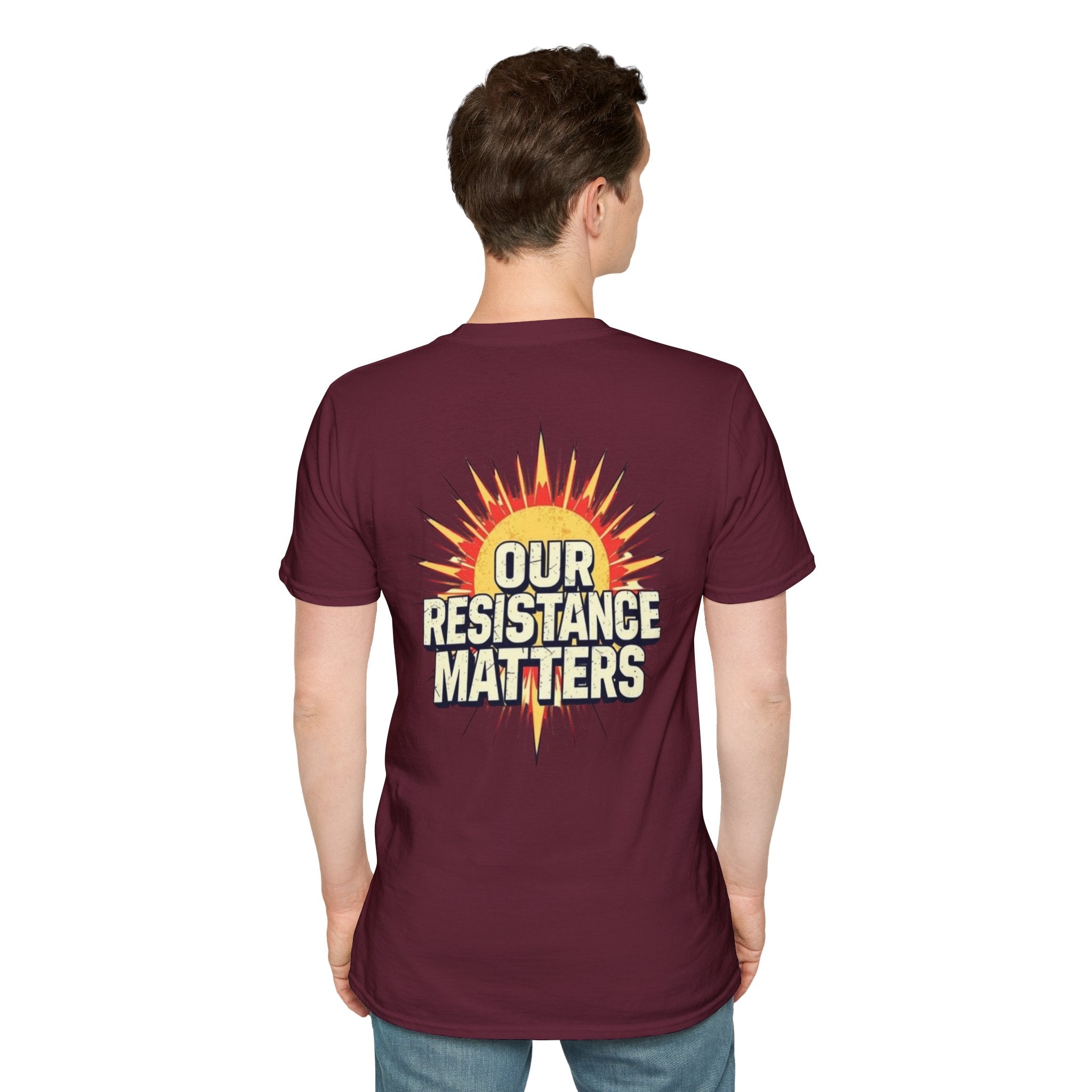 Empowering Statement Tee, Here and Now We Are Alive Our Resistance Matters - EqualiTees.Me