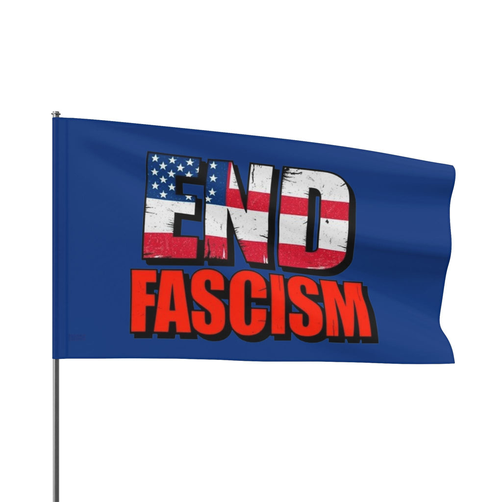 END FASCISM - Protest Flag - EqualiTees.Me