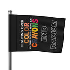 End Racism - Protest Flag - EqualiTees.Me