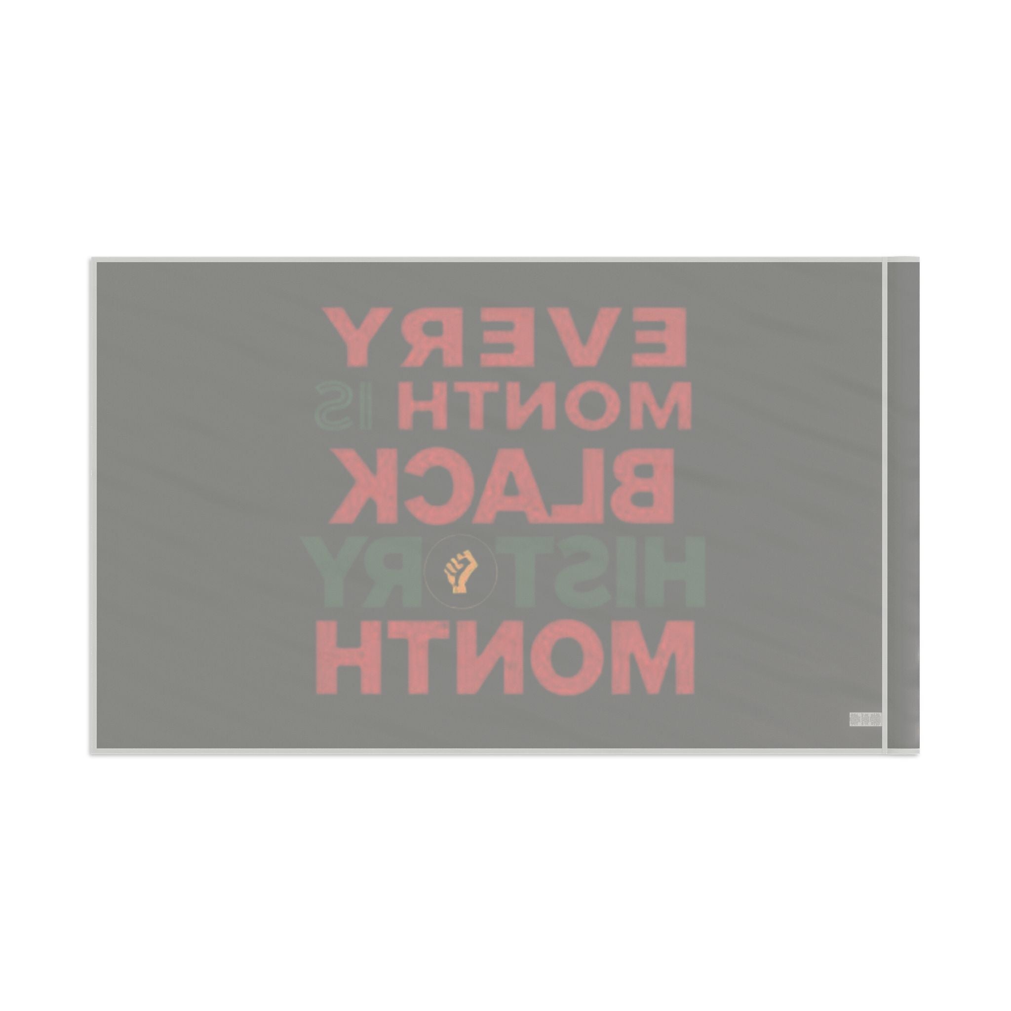 Every Month is Black History Month - Protest Flag - EqualiTees.Me