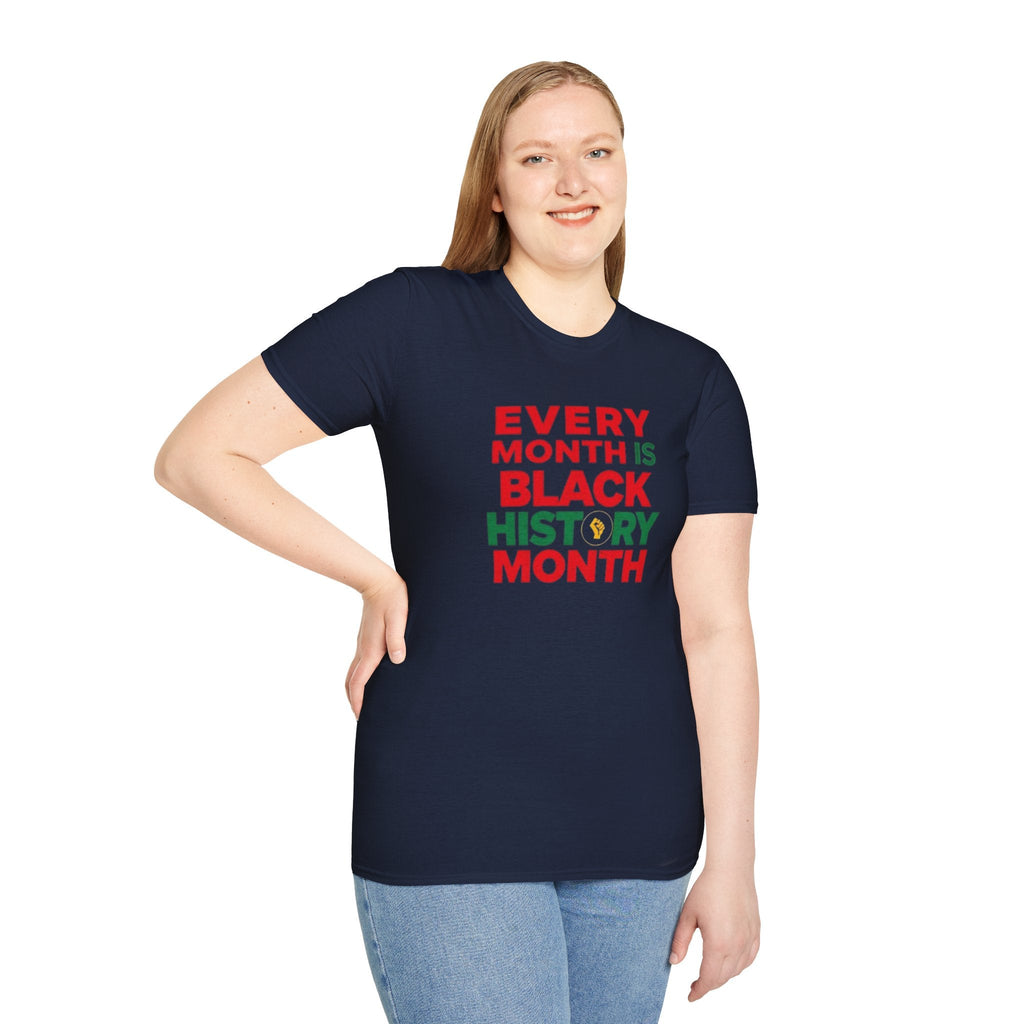 Every Month is Black History Month Unisex T-Shirt - EqualiTees.Me
