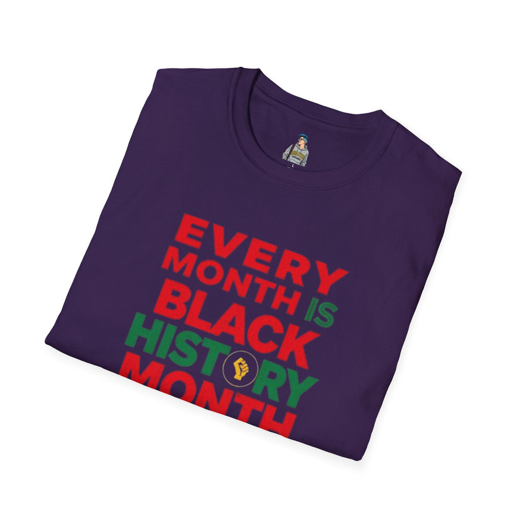Every Month is Black History Month Unisex T-Shirt - EqualiTees.Me