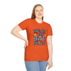 Funny Graphic T-Shirt: 'This is the Bad Place - EqualiTees.Me