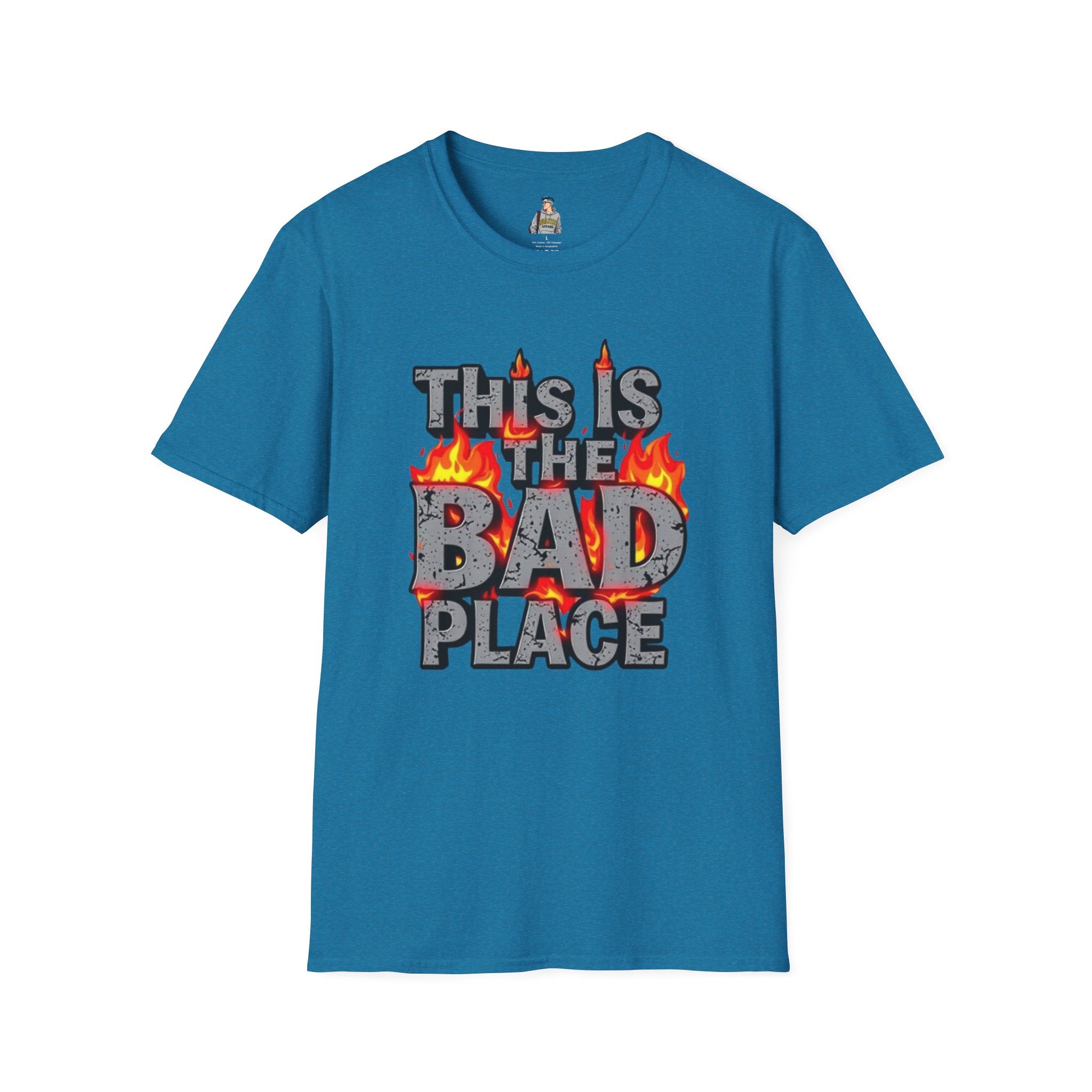 Funny Graphic T-Shirt: 'This is the Bad Place - EqualiTees.Me