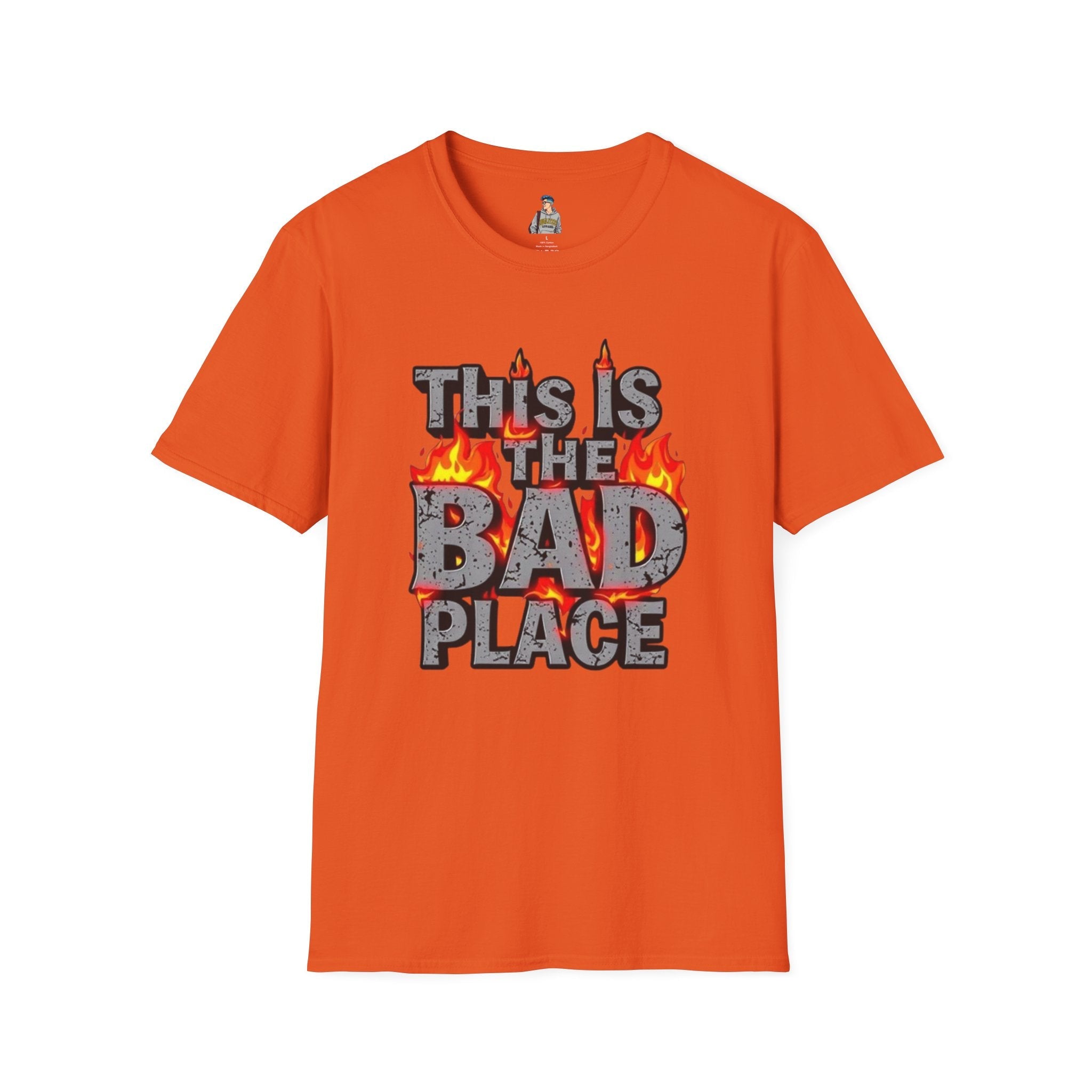 Funny Graphic T-Shirt: 'This is the Bad Place - EqualiTees.Me