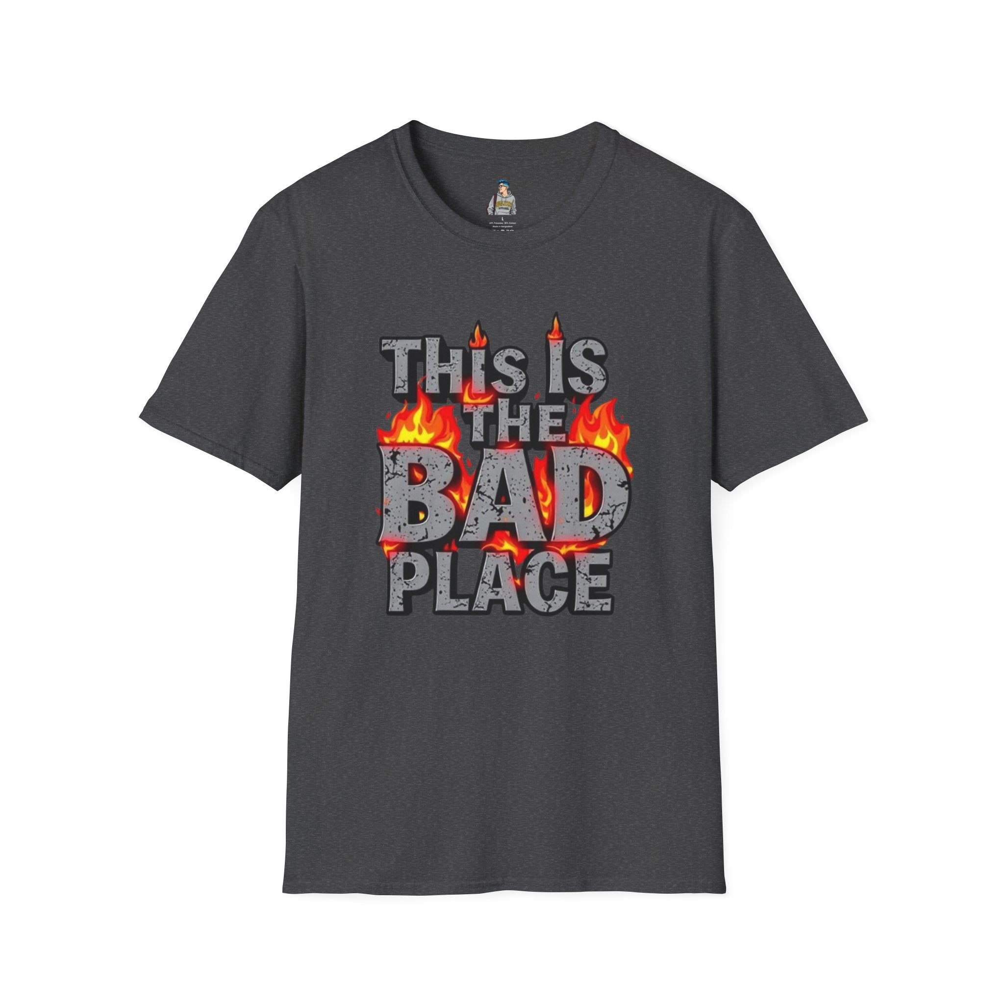Funny Graphic T-Shirt: 'This is the Bad Place - EqualiTees.Me