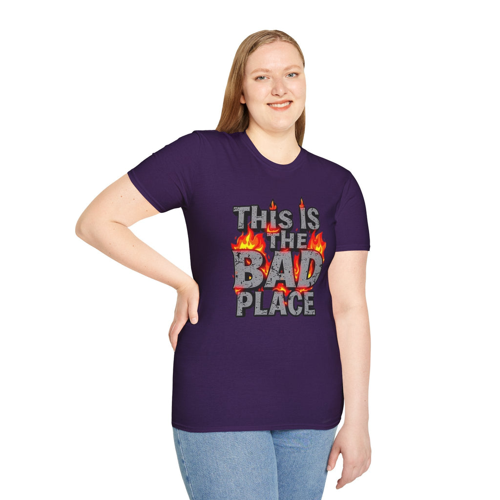 Funny Graphic T-Shirt: 'This is the Bad Place - EqualiTees.Me