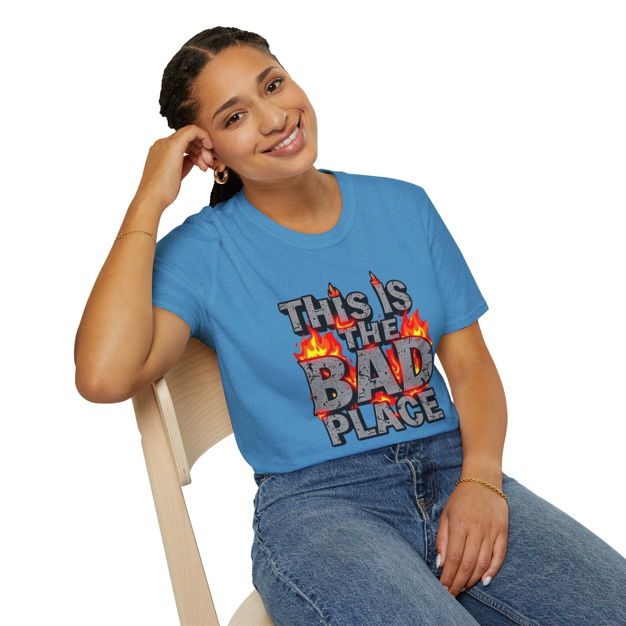 Funny Graphic T-Shirt: 'This is the Bad Place - EqualiTees.Me