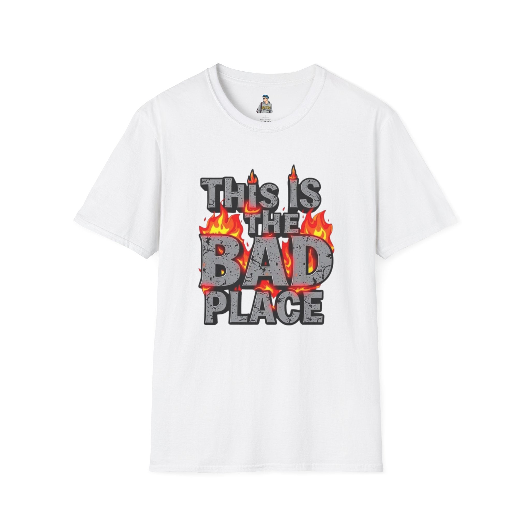 Funny Graphic T-Shirt: 'This is the Bad Place - EqualiTees.Me