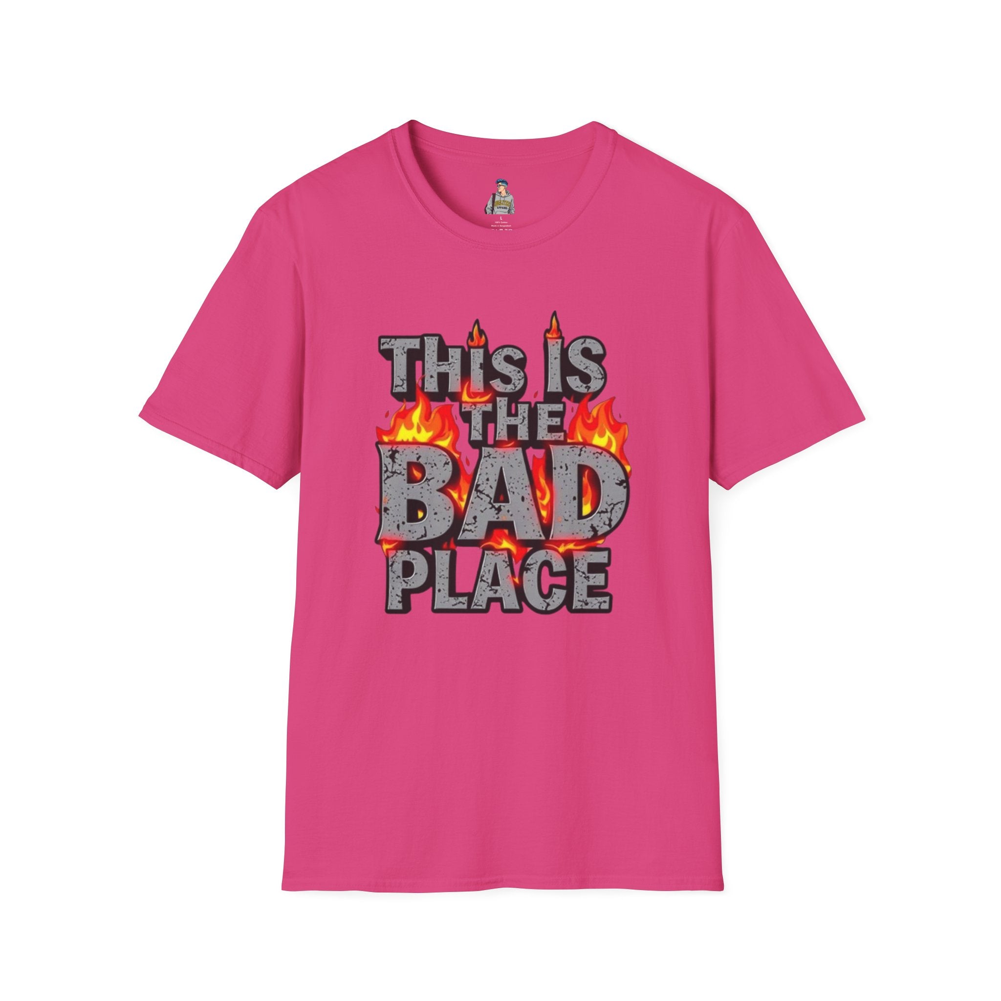 Funny Graphic T-Shirt: 'This is the Bad Place - EqualiTees.Me