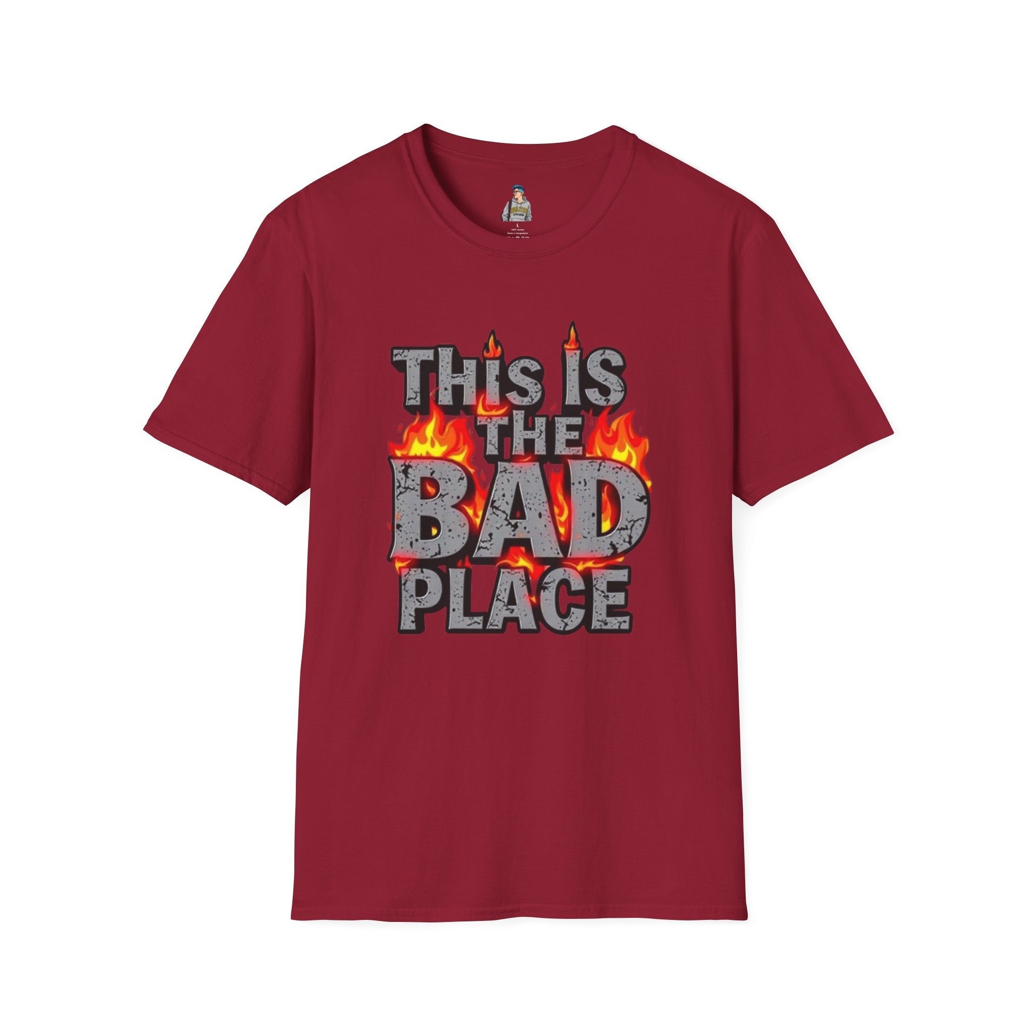 Funny Graphic T-Shirt: 'This is the Bad Place - EqualiTees.Me