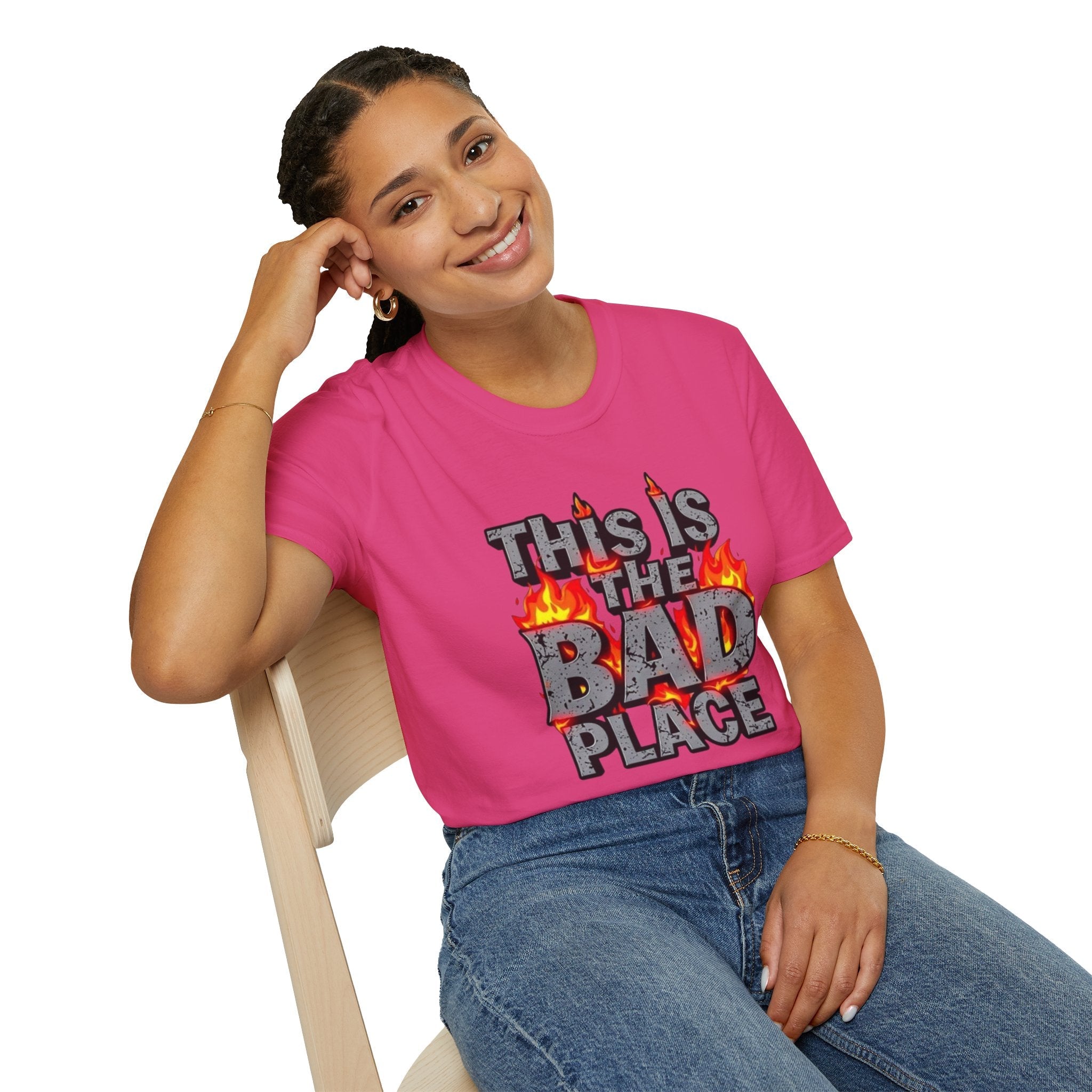 Funny Graphic T-Shirt: 'This is the Bad Place - EqualiTees.Me