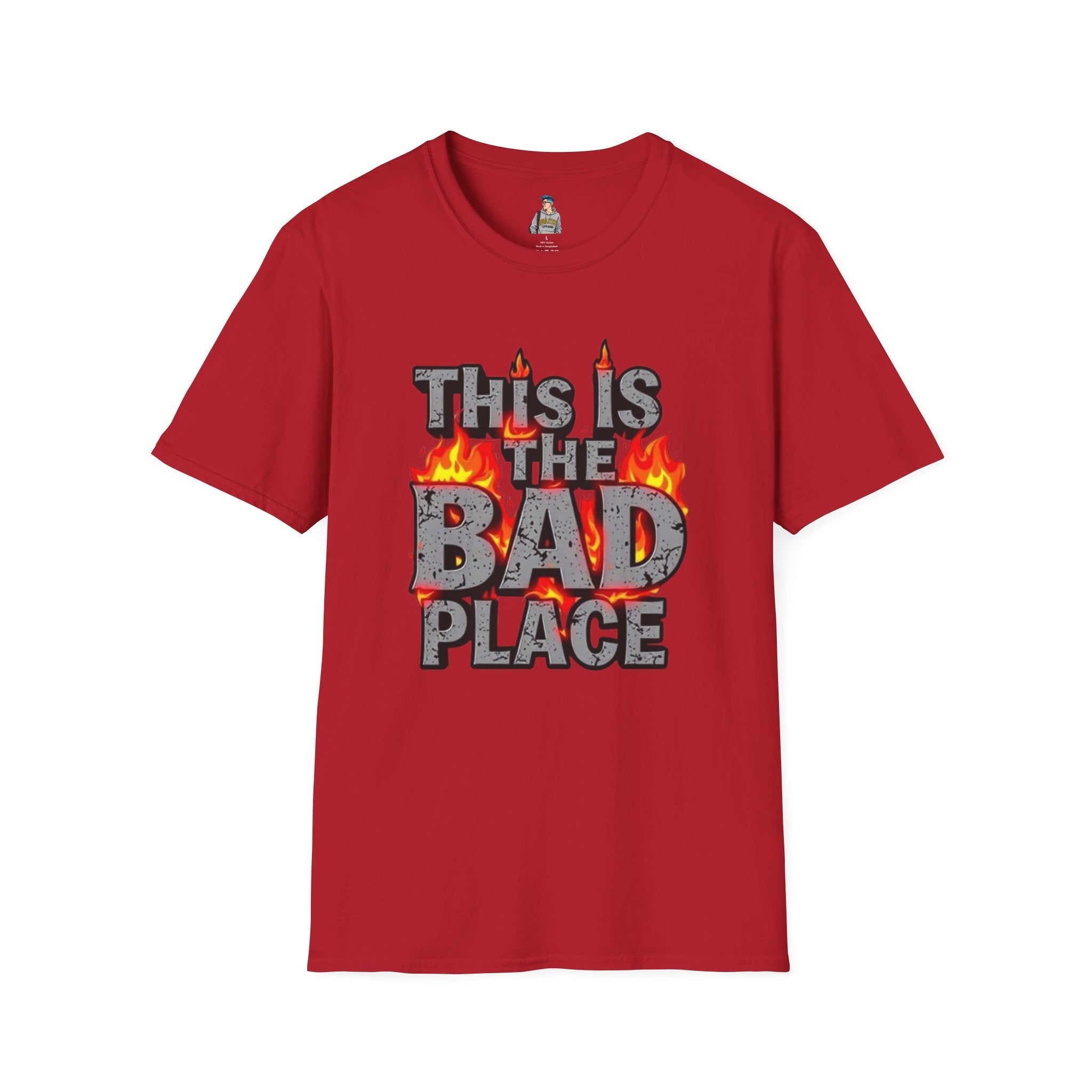 Funny Graphic T-Shirt: 'This is the Bad Place - EqualiTees.Me