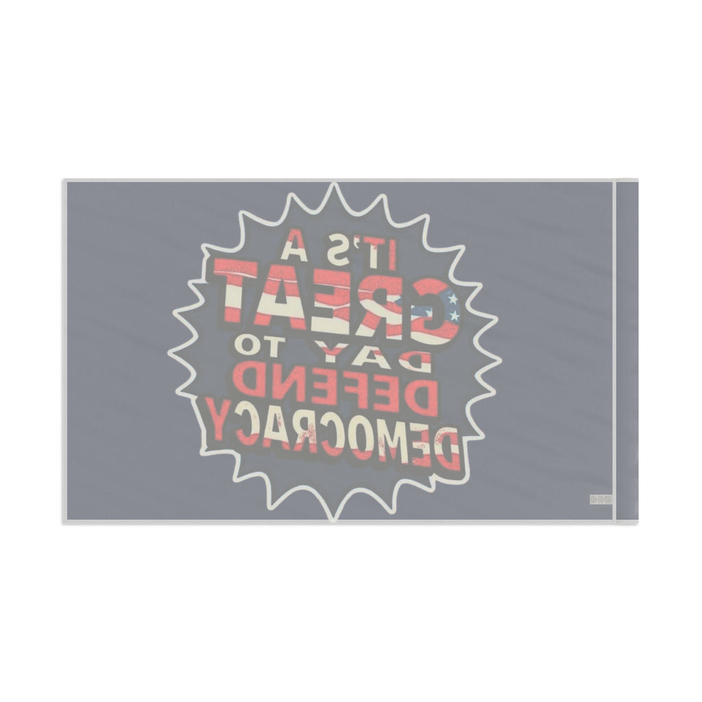 Great Day to Save Democracy - Protest Flag - EqualiTees.Me