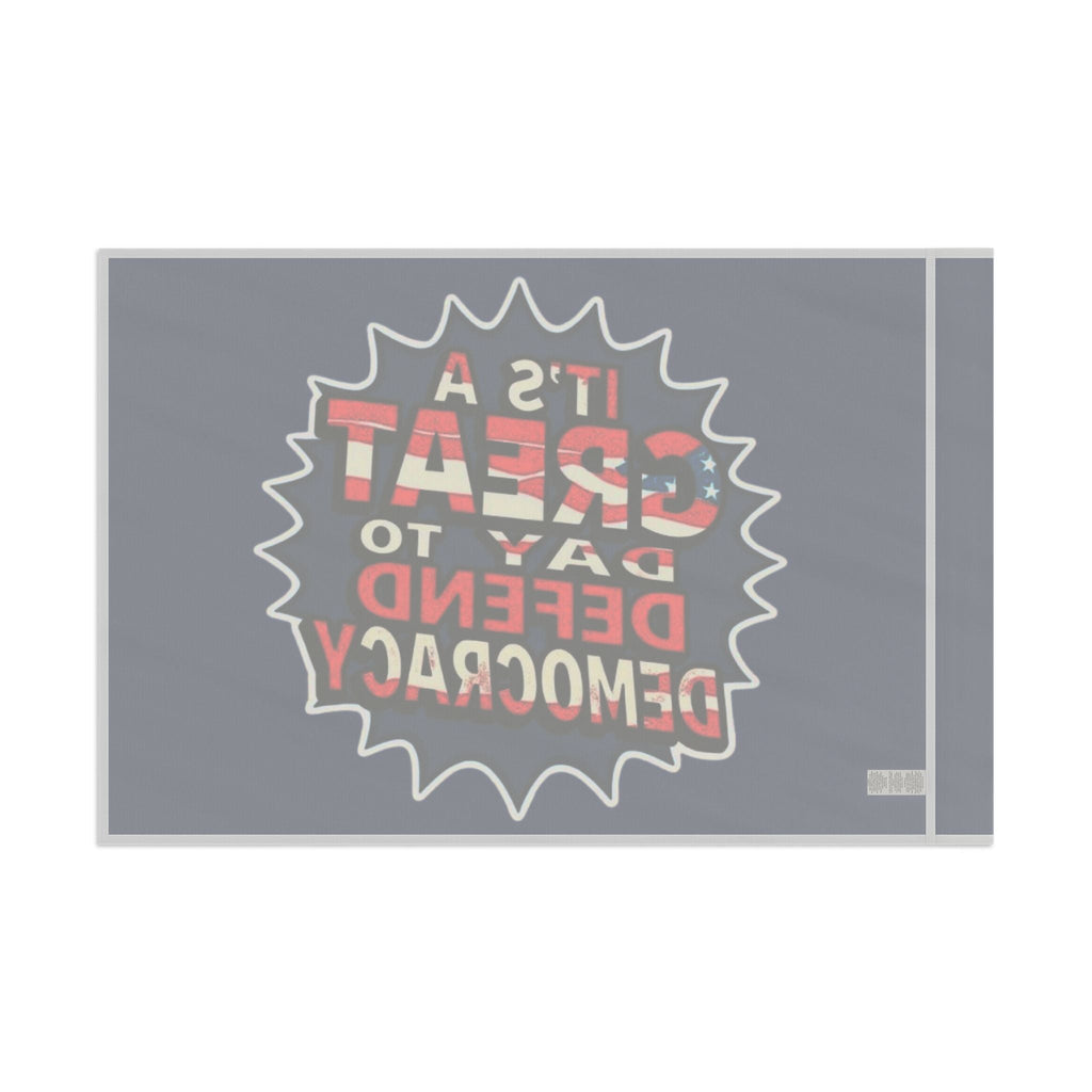 Great Day to Save Democracy - Protest Flag - EqualiTees.Me