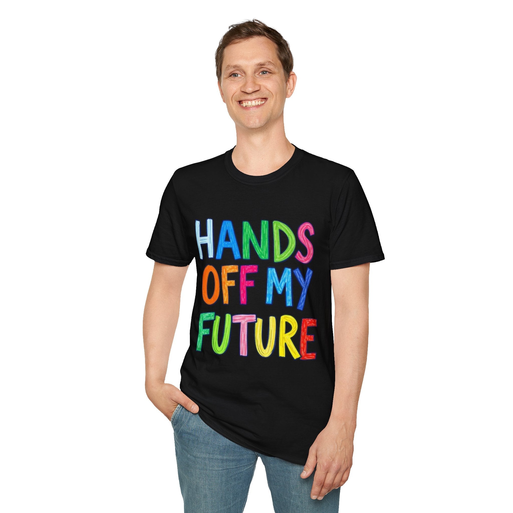 HANDS OFF MY FUTURE Political Statement T-Shirt - EqualiTees.Me