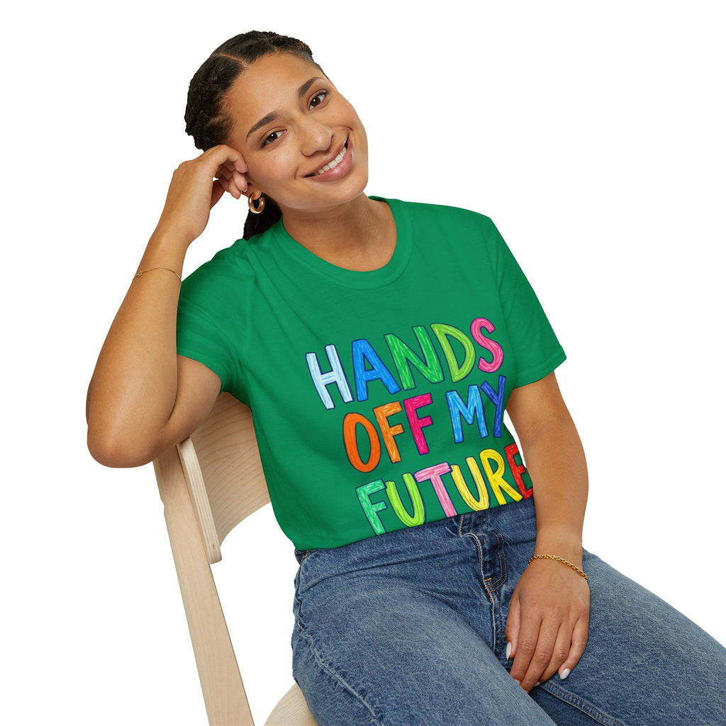 HANDS OFF MY FUTURE Political Statement T-Shirt - EqualiTees.Me