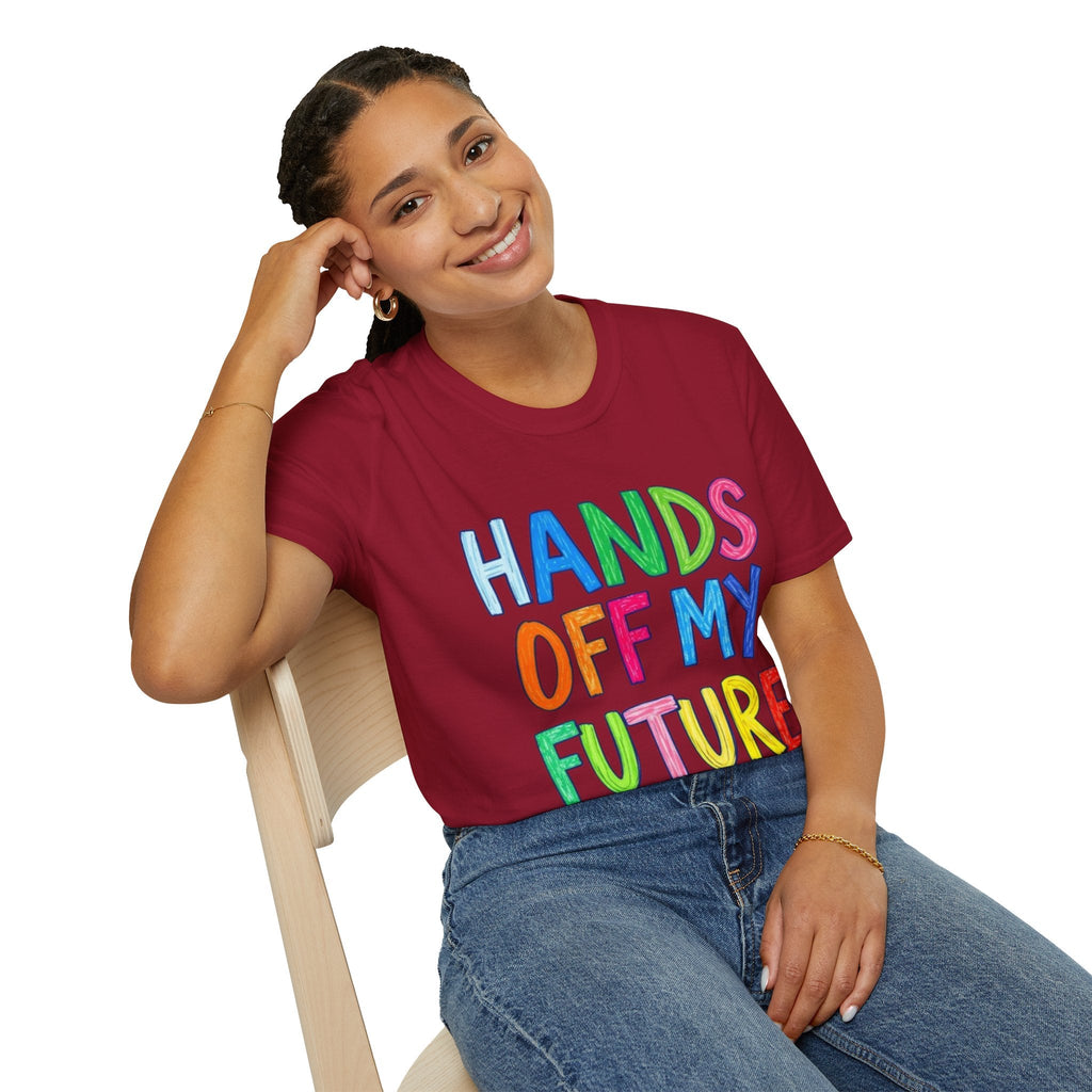 HANDS OFF MY FUTURE Political Statement T-Shirt - EqualiTees.Me