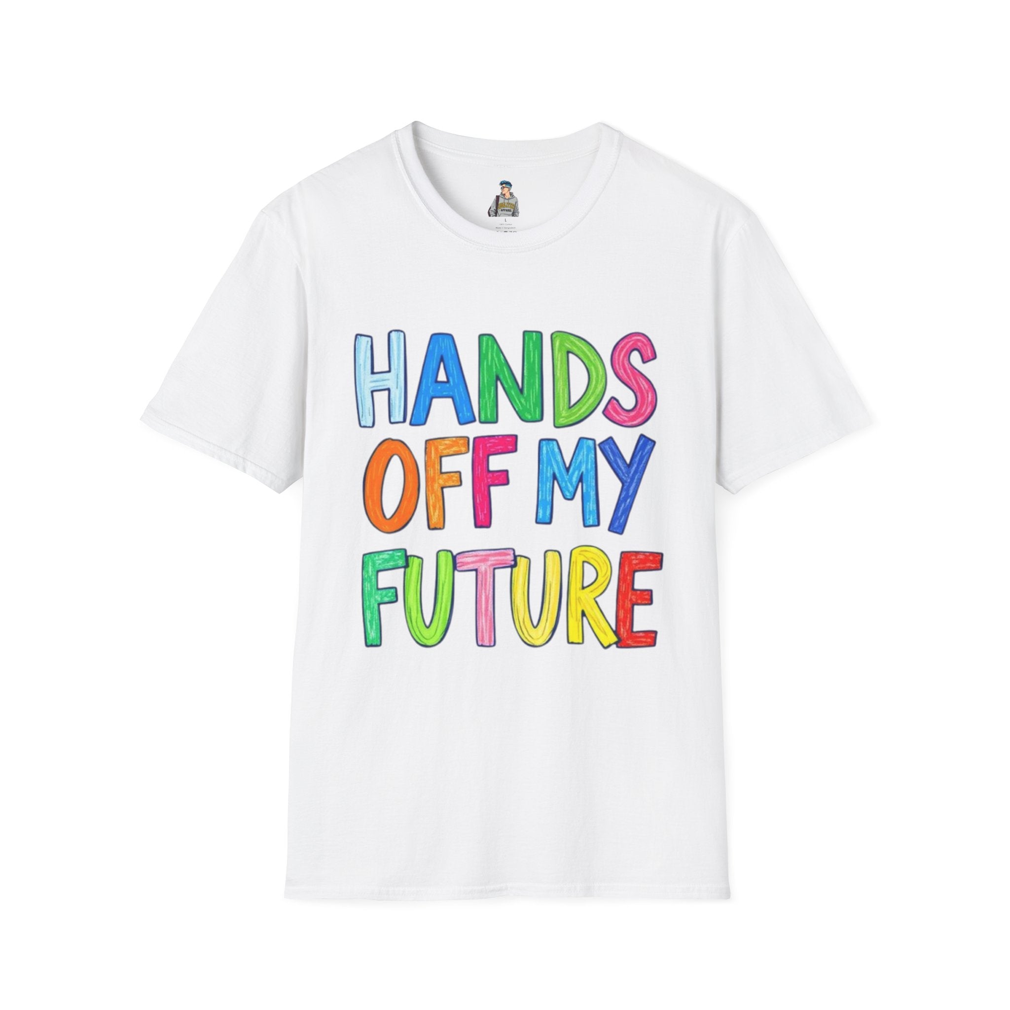 HANDS OFF MY FUTURE Political Statement T-Shirt - EqualiTees.Me