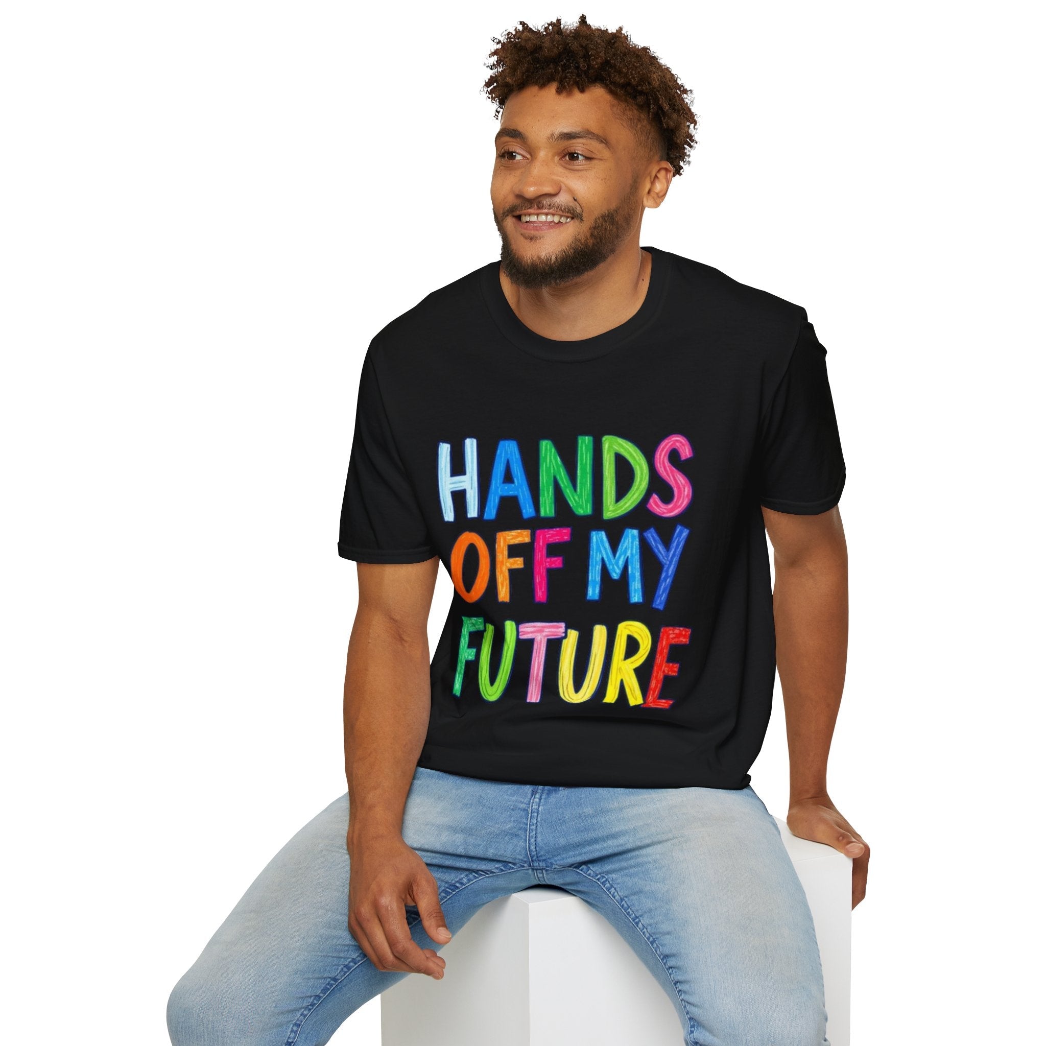 HANDS OFF MY FUTURE Political Statement T-Shirt - EqualiTees.Me