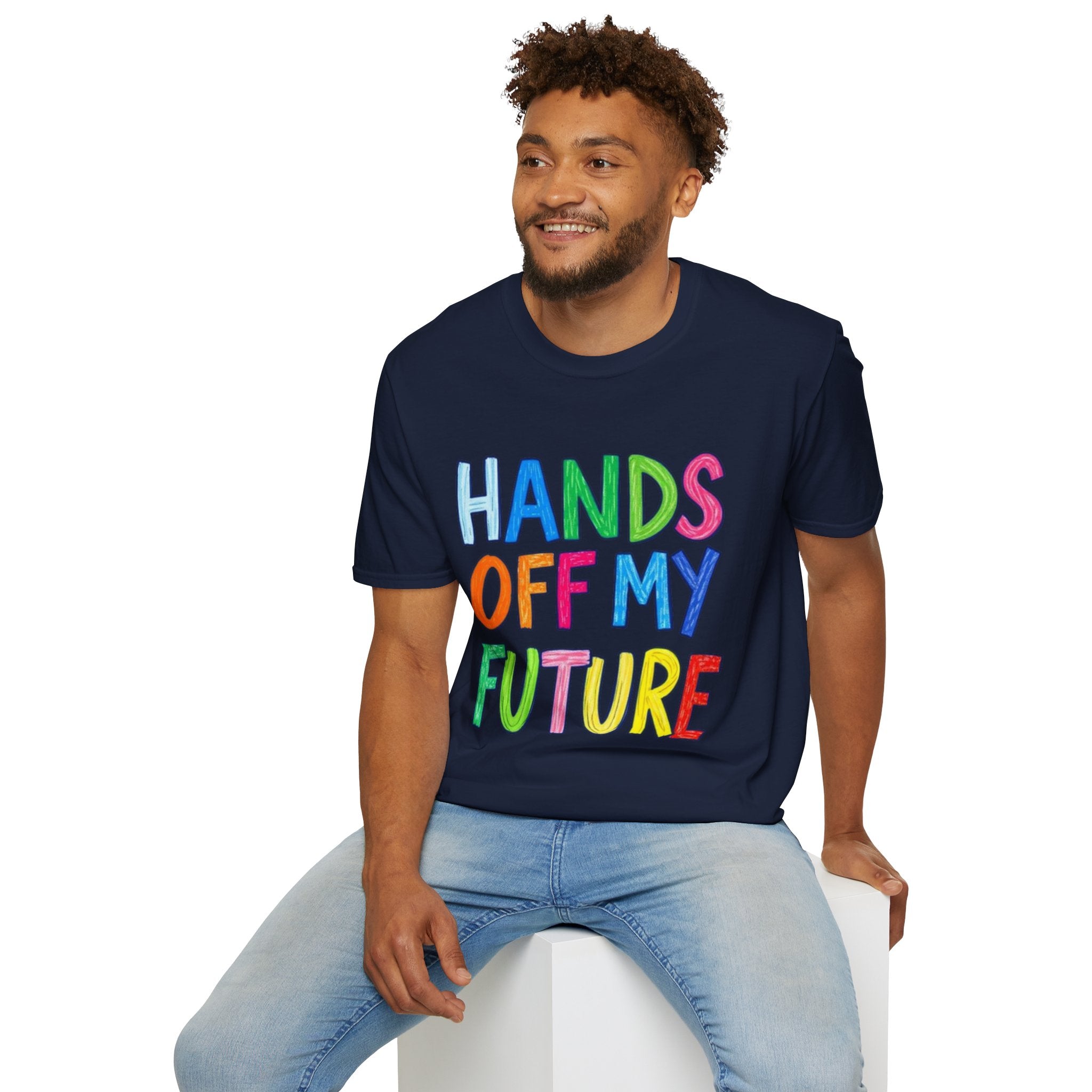 HANDS OFF MY FUTURE Political Statement T-Shirt - EqualiTees.Me