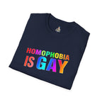 Homophobia is Gay - Unisex Softstyle T-Shirt for LGBTQ+ Pride - EqualiTees.Me