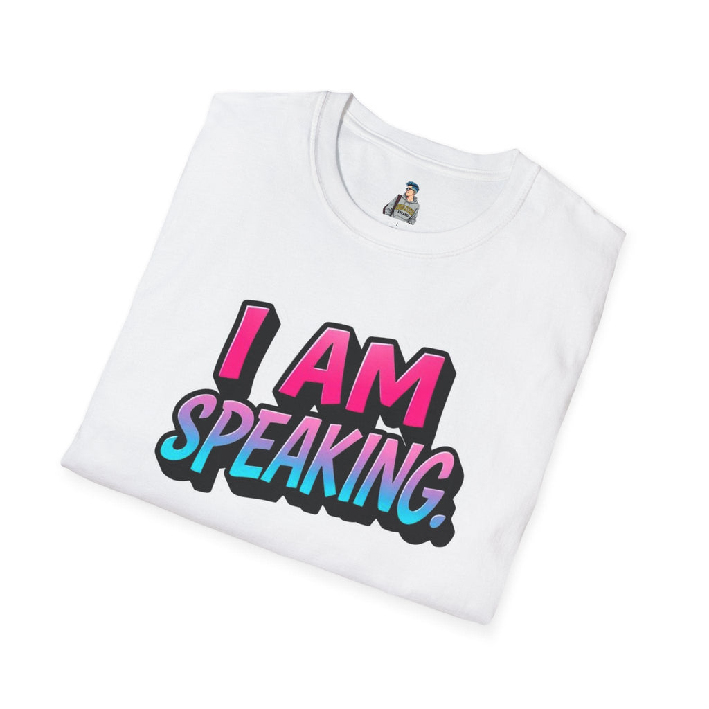 'I Am Speaking' Unisex Softstyle T-Shirt – Bold Statement Tee for Confident Voices - EqualiTees.Me