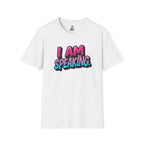 'I Am Speaking' Unisex Softstyle T-Shirt – Bold Statement Tee for Confident Voices - EqualiTees.Me