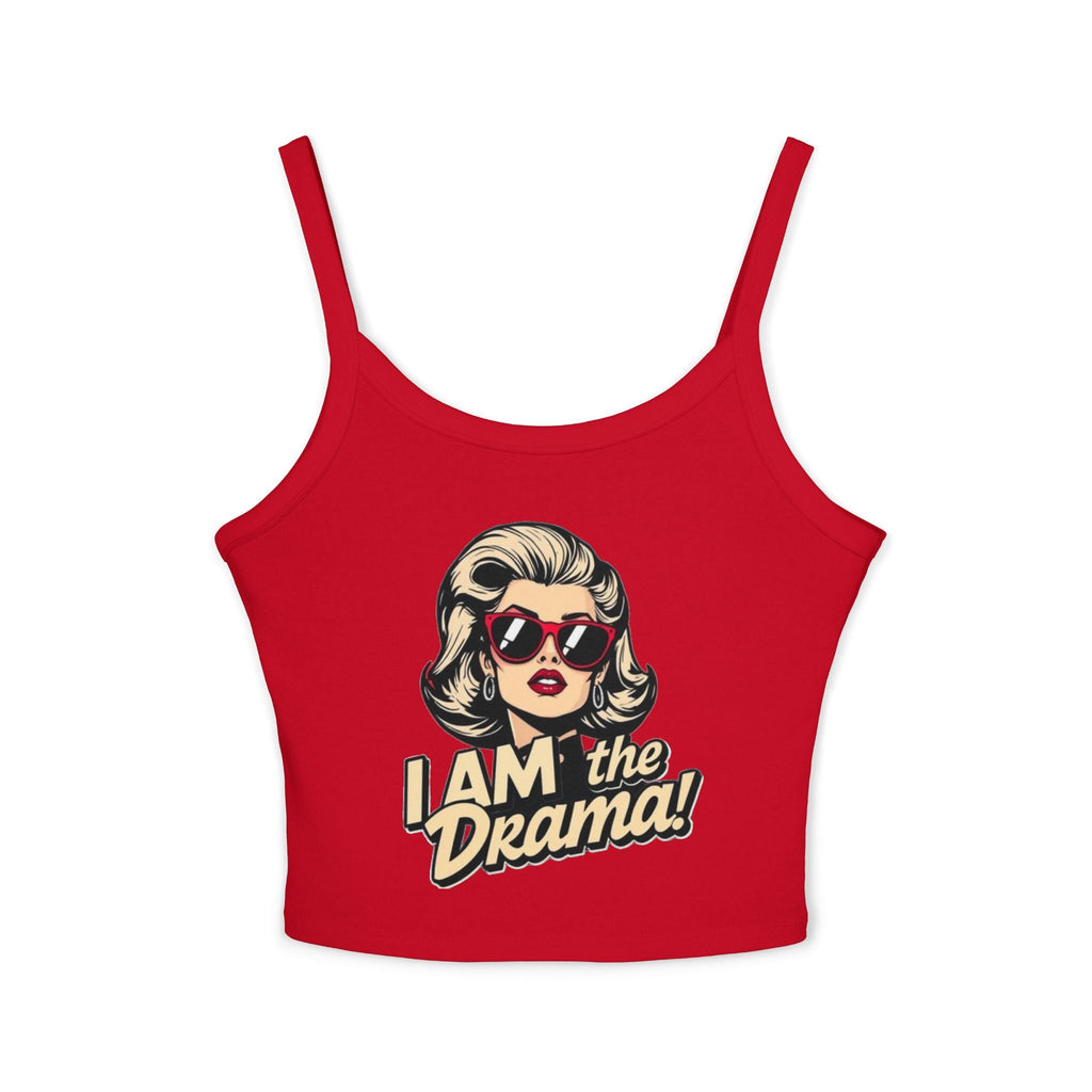 I Am the Drama Spaghetti Strap Tank Top - Fun Summer Style for Confident Women - EqualiTees.Me