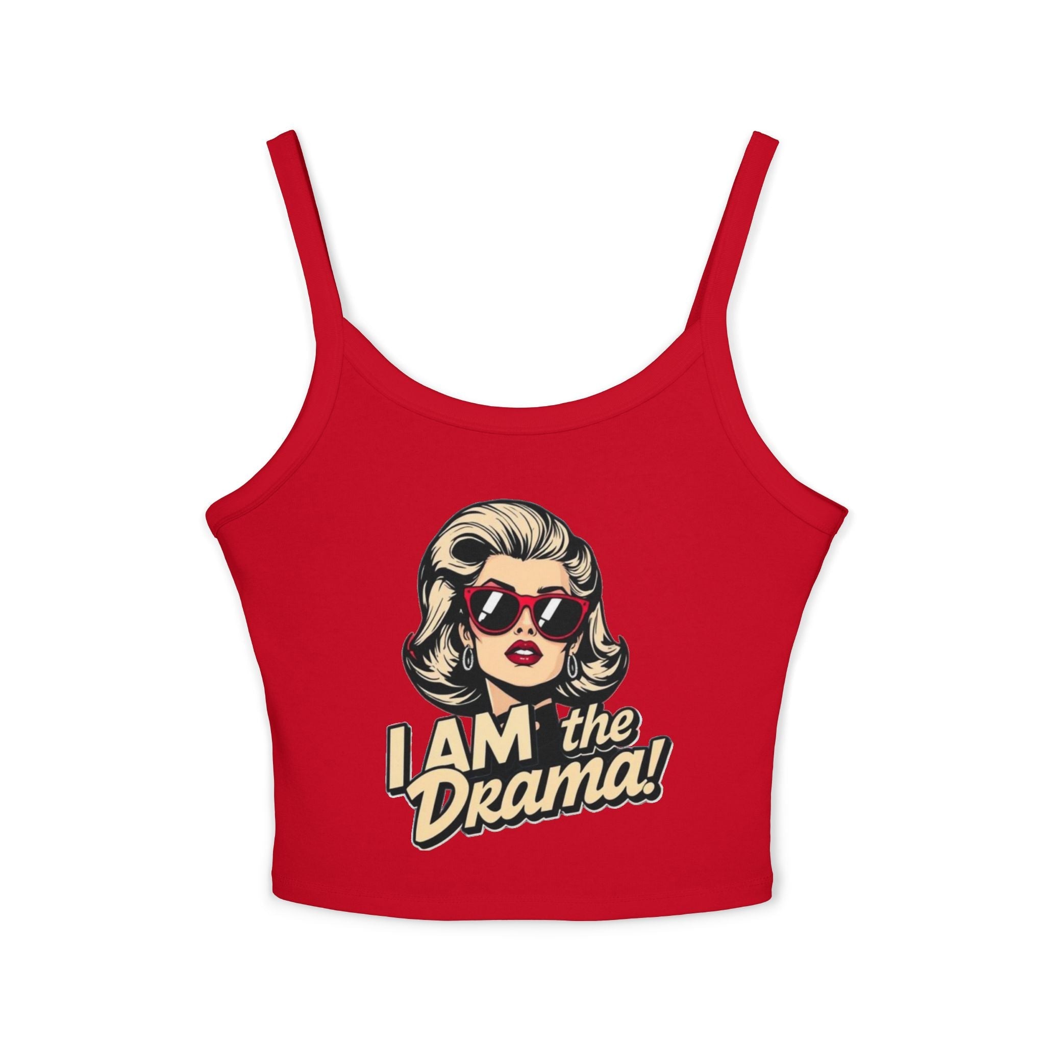 I Am the Drama Spaghetti Strap Tank Top - Fun Summer Style for Confident Women - EqualiTees.Me